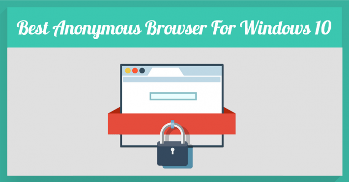 Best Anonymous Browsers