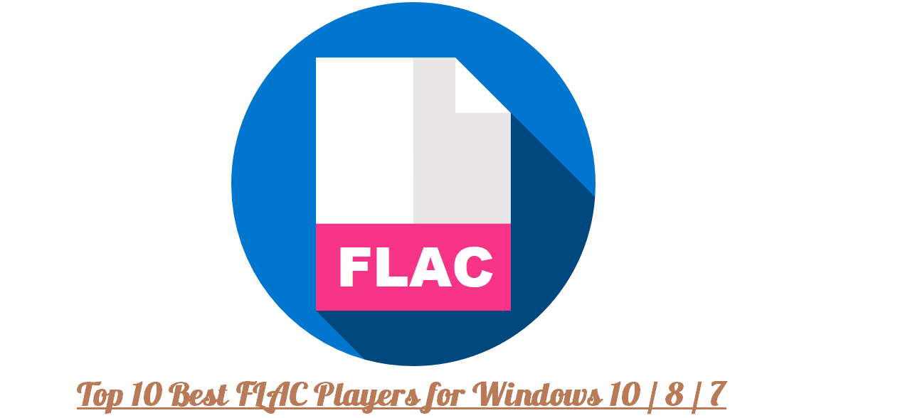 best windows 10 player for flac best windows 10 player for flac
